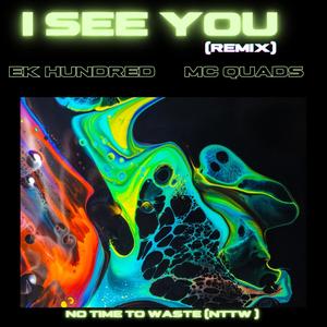 I SEE YOU (feat. Mc Quads)
