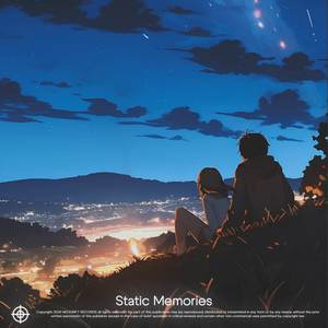 Static Memories (slowed)