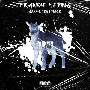 Frontin (feat. Archie Trillfiger) (Explicit)