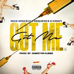 Got Me (feat. Sequence Clark & Kwafi) (Explicit)