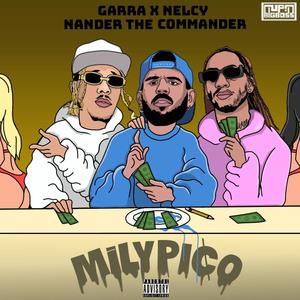 Milypico (feat. Nelcy & Garra) [Remix] [Explicit]