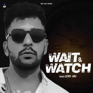 Wait & Watch (Explicit)