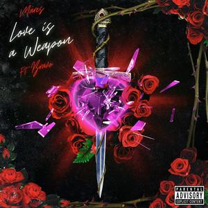 Love is a Weapon (feat. Bravo 777) [Explicit]