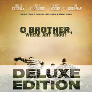 O Brother, Where Art Thou? (Music From The Motion Picture / Deluxe Edition) (电影《逃狱三王》原声带)