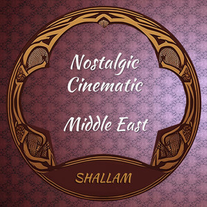 Nostalgic Cinematic - Middle East