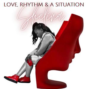 Love, Rhythm & A Situation (Explicit)