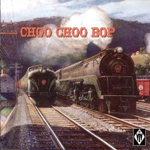 Choo Choo Bop