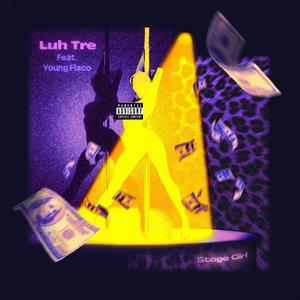 STAGE GIRL (feat. Luh Tre) (Explicit)