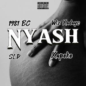 Nyash (feat. Kapeke, Wiz Kadayo & S L P) (Explicit)