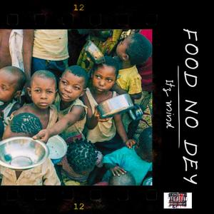 Food No Dey (Explicit)