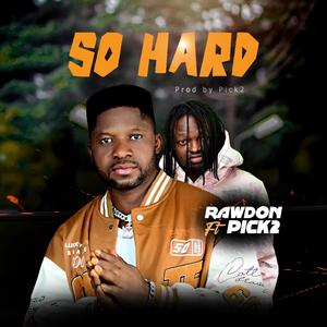 So Hard (feat. Pick 2)