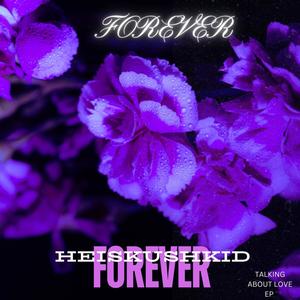 Forever (feat. Heiskushkid) [Sped Up] [Explicit]