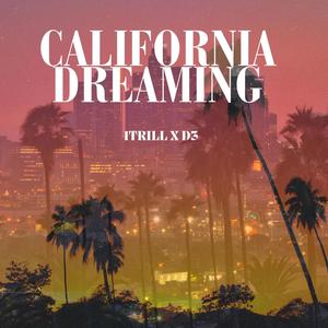 California Dreaming (feat. D3) (Explicit)