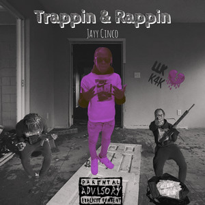 Trappin&Rappin (Explicit)