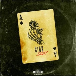 Sick (Explicit)