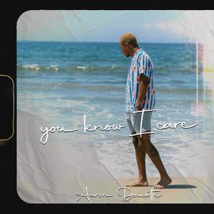 You Know I Care