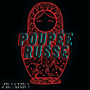 Poupée Russe (freestyle) [Explicit]