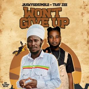 Wont Give Up (feat. Tray Z)