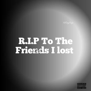 R.I.P To The Friends I Lost (Radio Edit)