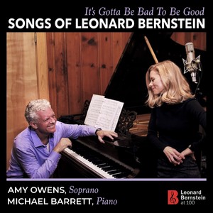 It's Gotta Be Bad to Be Good: Songs of Leonard Bernstein