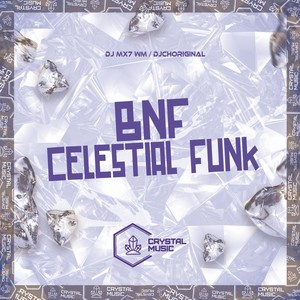 Bnf Celestial Funk (Explicit)