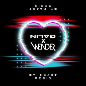 GALIN - My Heart (Wender Remix)