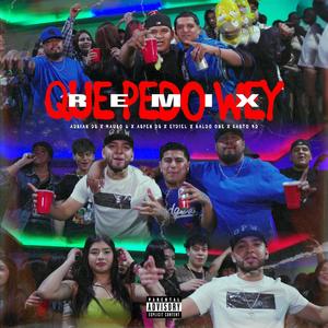 Que Pedo Wey (feat. Kasto 4D, Aspen Ds, Mauro G, Baldo One & Eydiel) (Remix|Explicit)