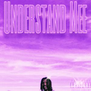 Understand Mee (Explicit)