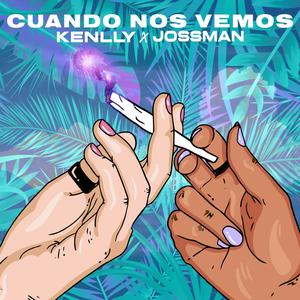 Cuando Nos Vemos(feat. Jossman)