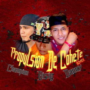 Propulsión De Cohete (feat. Champion, Danny) [Remix]