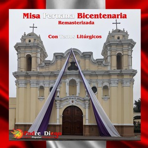 Misa Peruana (Bicentenario) [Explicit]