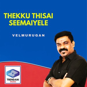 Thekku Thisai Seemaiyele