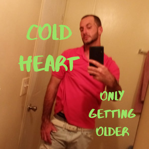 Only Getting Older (Explicit)