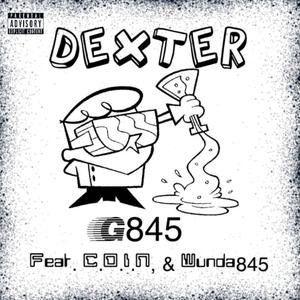 Dexter (feat. C.O.I.N. & Wunda) [Explicit]