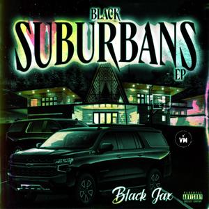 Black Suburbans (Explicit)