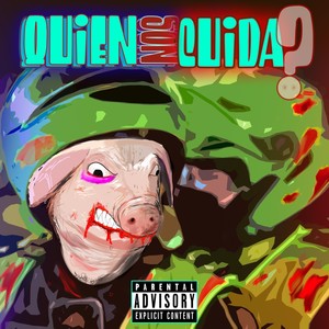 ¿Quién Nos Cuida? (feat. El Madrid Rap Latino) [Explicit]