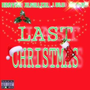 Last Christmas (feat. XLMillzXL, J Blu & NBKMonty) (Explicit)