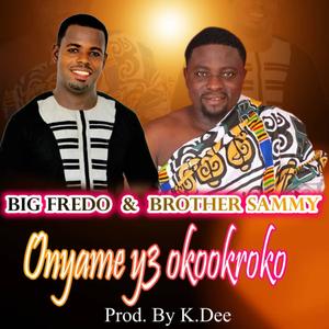 Onyame Y3 Okookroko (feat. Brother Sammy)