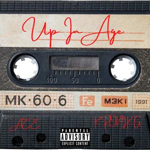 Up In Age (feat. Kronik G) [Explicit]