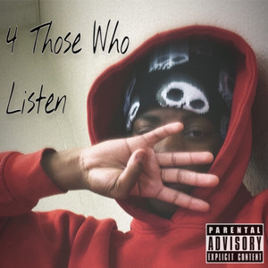 4 Those Who Listen (Explicit)