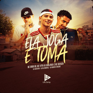 Ela Joga e Toma (Explicit)