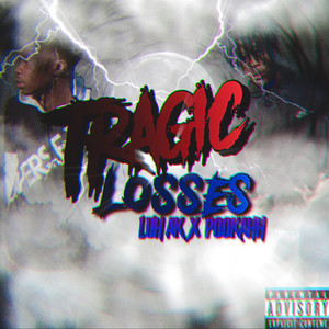 Tragic Losses (Explicit)