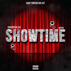 SHOWTIME (feat. 4YK & Superstar Jay) [Explicit]