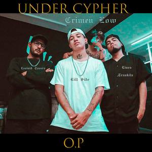 Under Cypher(with Linea Tranquila, Crimen-Low & Kill Side)
