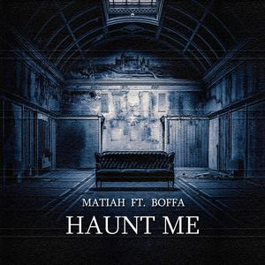 Haunt Me(feat. Boffa)