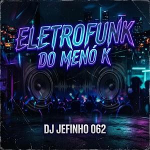 ELETROFUNK DO MENÓ K