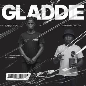 GLADDIE (feat. Smowkey Di Kota & Eminent Djz)