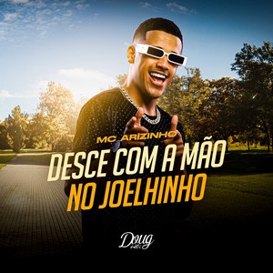 Desce com a Mão no Joelhinho (Explicit)