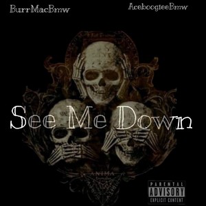 See Me Down (Explicit)