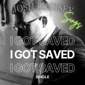 I Got Saved